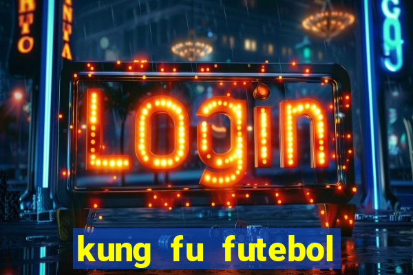 kung fu futebol clube assistir online